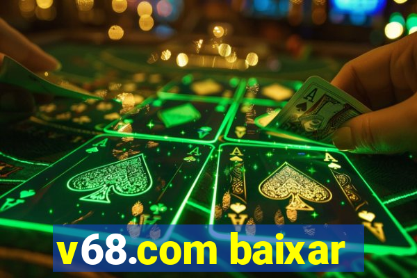 v68.com baixar